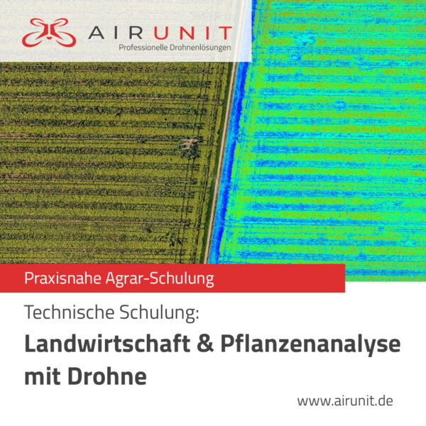 Airunit Landwirtschaft & Pflanzenanalyse Drohne Schulung
